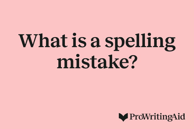 What is a spelling mistake?