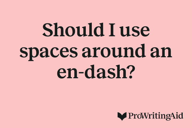 Should I use spaces around an en-dash?