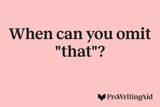When can you omit "that"?