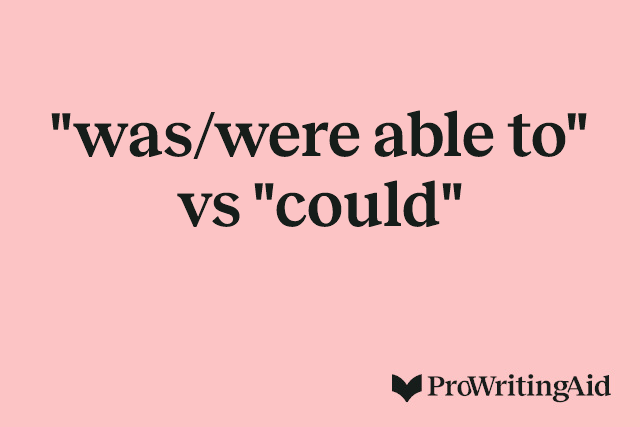 "was/were able to" vs "could" 