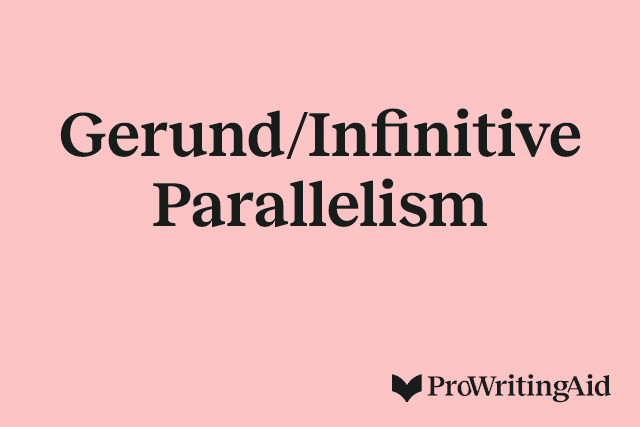 Gerund/Infinitive Parallelism