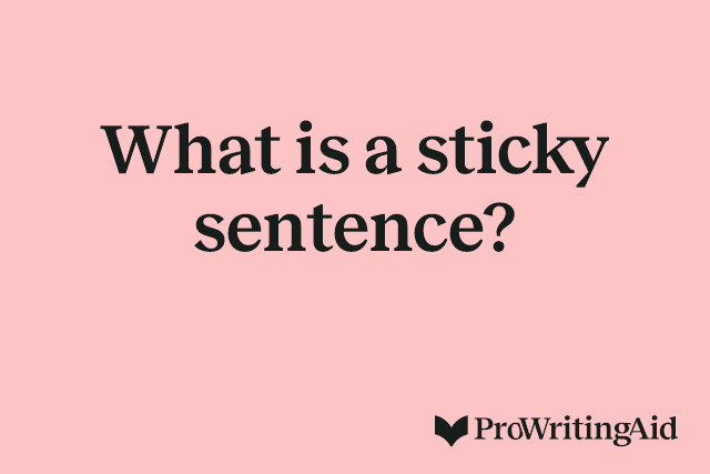 What is a sticky sentence?