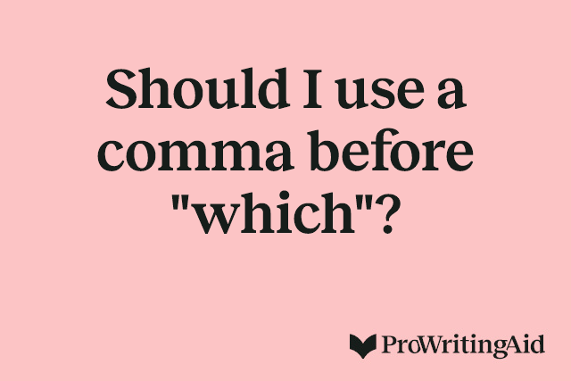 Should I use a comma before "which"?
