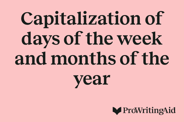 Capitalization of days of the week and months of the year