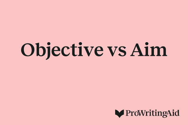 Objective vs Aim
