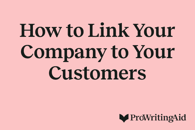 How to Link Your Company to Your Customers