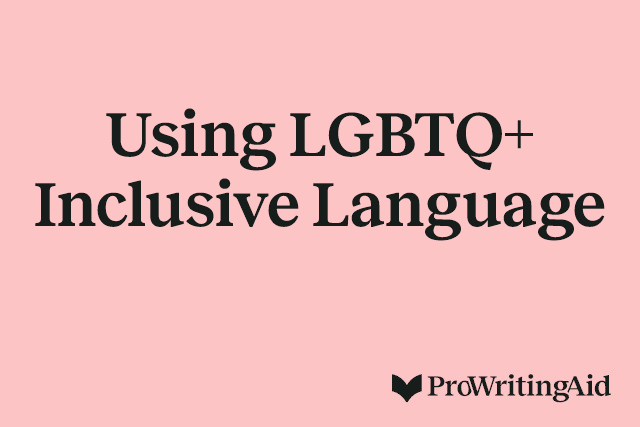 Using LGBTQ+ Inclusive Language